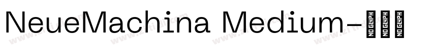 NeueMachina Medium字体转换 NeueMachina Medium字体转换
